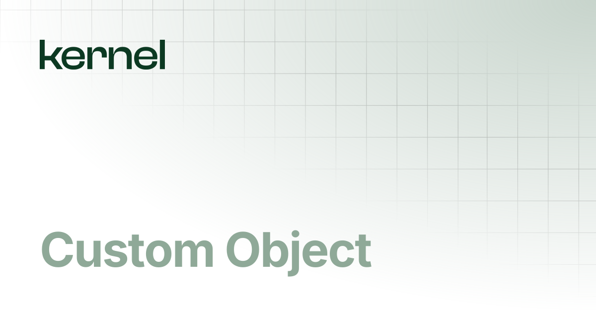 Custom Object | Kernel Docs