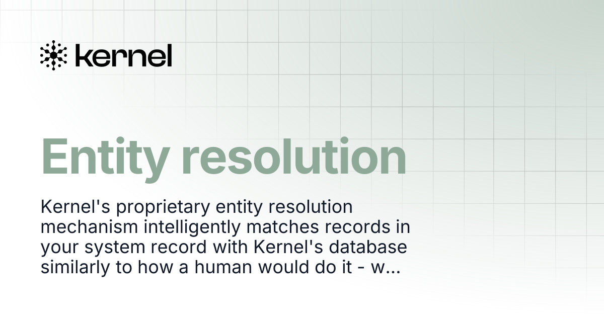 Entity resolution | Kernel Docs