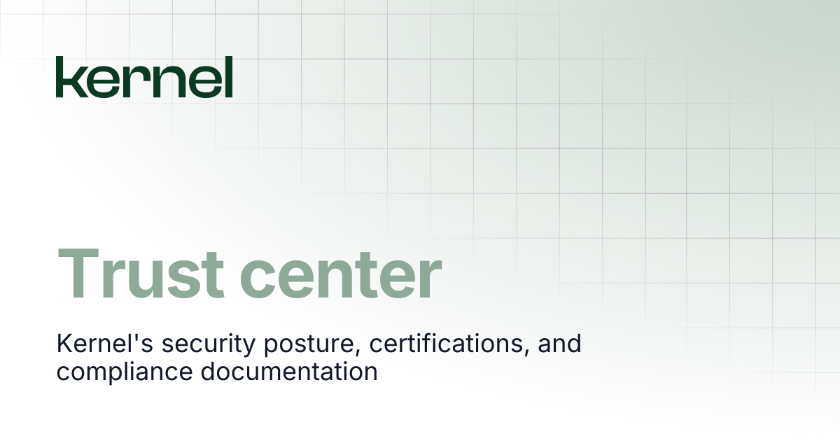 Trust center | Kernel Docs